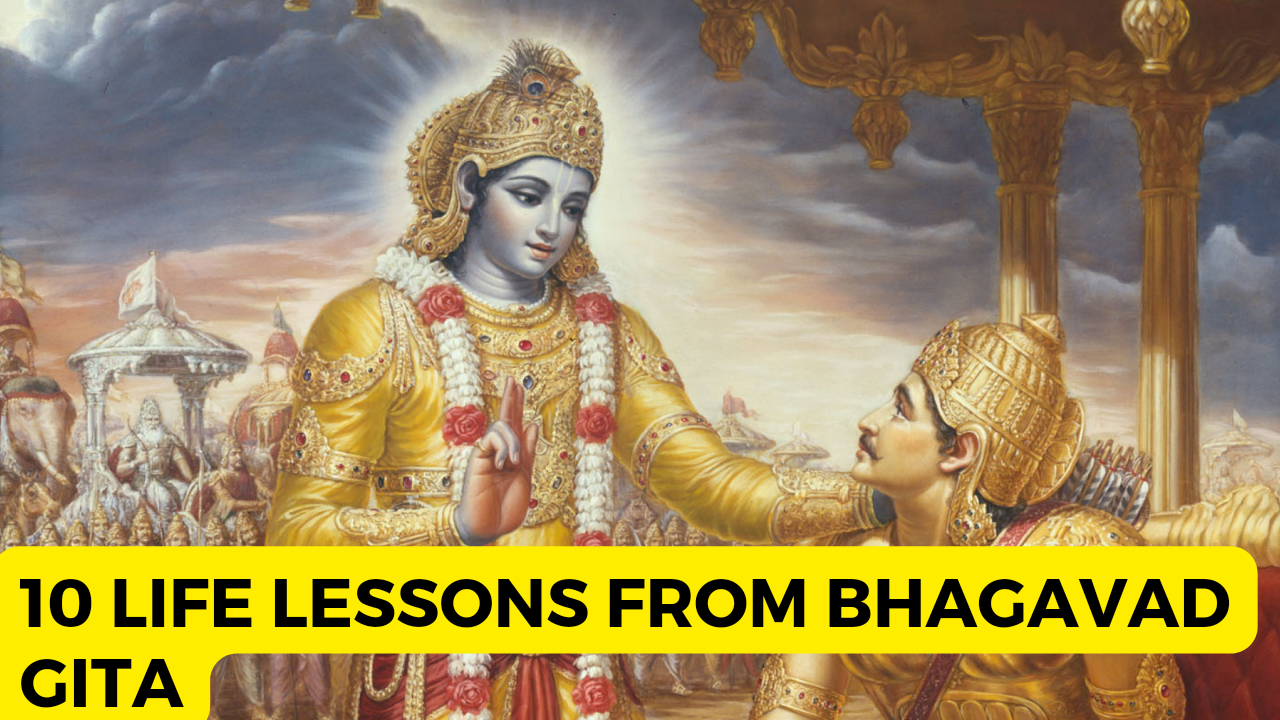 10 Great Life Lessons from the Bhagavad Gita: Wisdom for Daily Living