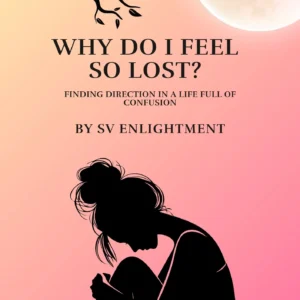 Why Do I Feel So Lost